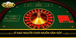 Vì sao người chơi muốn săn góc