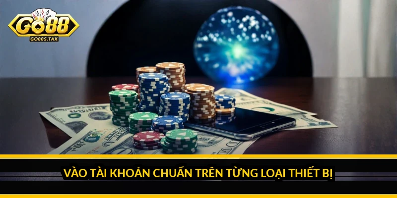 Đăng Nhập Go88: Chẩn Đoán Lỗi Và Vào Tài Khoản An Toàn Vào tài khoản chuẩn trên từng loại thiết bị