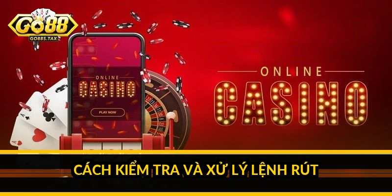 Cách kiểm tra và xử lý lệnh rút